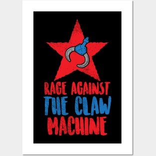 Rage Against The Claw Machine Posters and Art